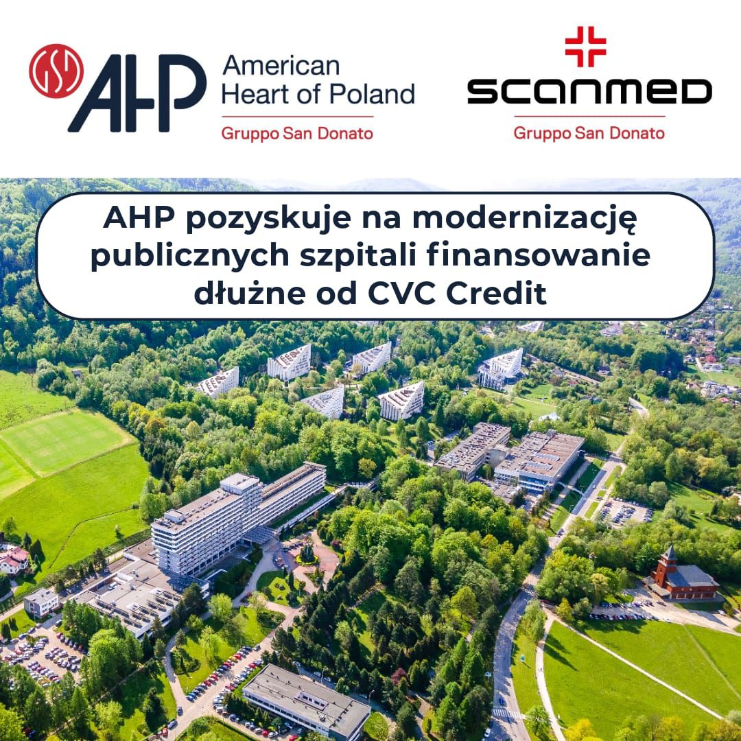 Grupa American Heart of Poland nawiązuje strategiczną współpracę z CVC Credit w celu przyspieszenia modernizacji szpitali publicznych oraz podniesienia jakości opieki zdrowotnej w ramach NFZ
