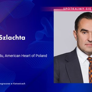 Adam Szlachta, dyrektor finansowy, prezes Grupa American Heart of Poland, jako prelegent podczas Europejskiego Kongresu Gospodarczego.